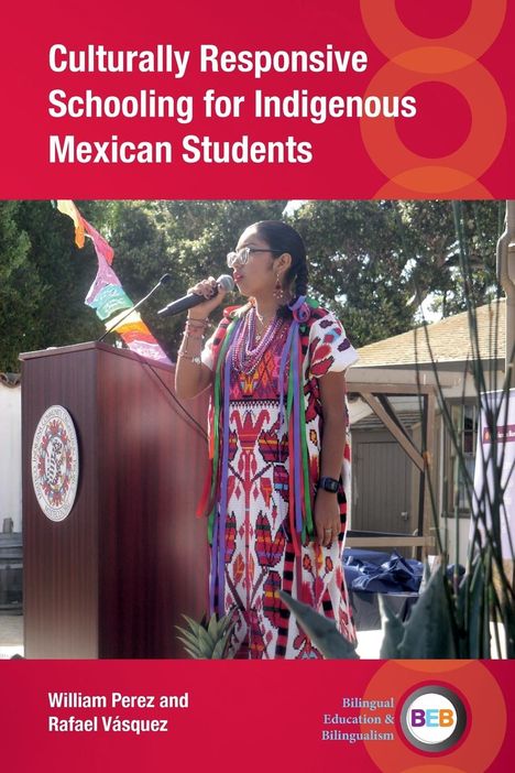 William Perez: Culturally Responsive Schooling for Indigenous Mexican Students, Buch