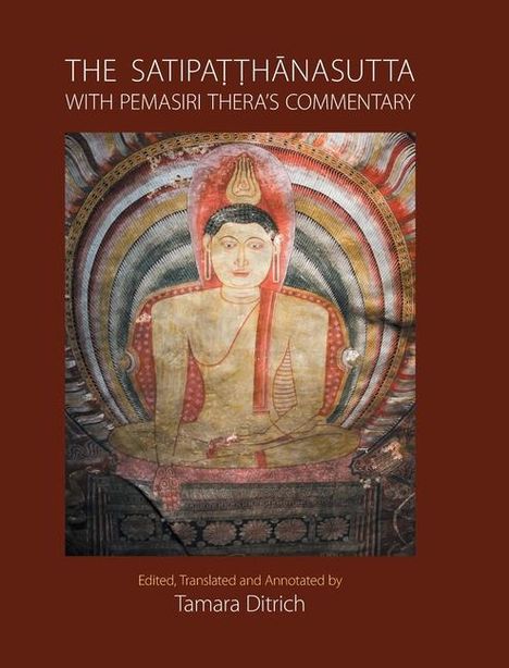 The Satipatthanasutta with Pemasiri Thera's Commentary, Buch