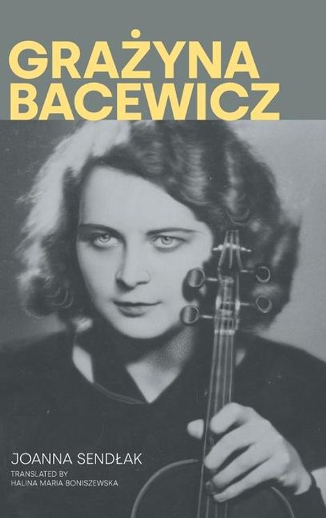 Joanna Sendlak: Grazyna Bacewicz, Buch