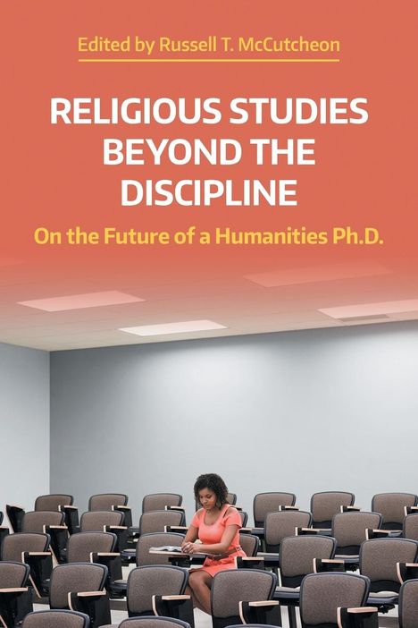 Russell T. Mccutcheon: Religious Studies Beyond the Discipline, Buch