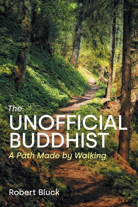 Robert Bluck: The Unofficial Buddhist, Buch