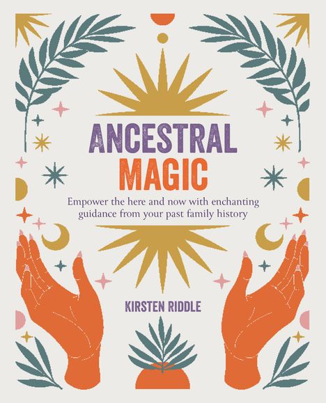 Kirsten Riddle: Ancestral Magic, Buch