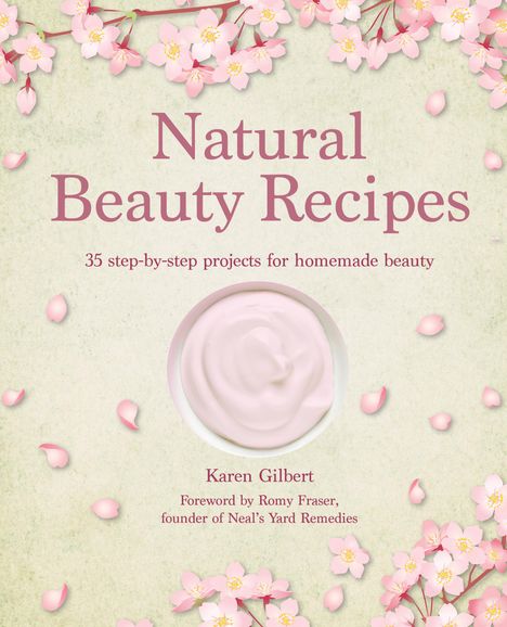 Karen Gilbert: Natural Beauty Recipes, Buch