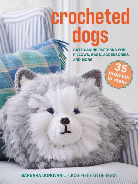 Barbara Donovan: Crocheted Dogs: 35 Projects to Make, Buch