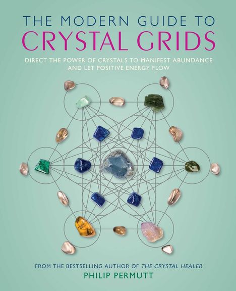 „The Modern Guide to Crystal Grids“ steht oben in Blau und Pink. Darunter Kristalle auf einem geometrischen Raster. Autor: Philip Permutt.