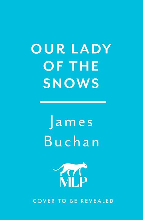 James Buchan: Our Lady of the Snows, Buch