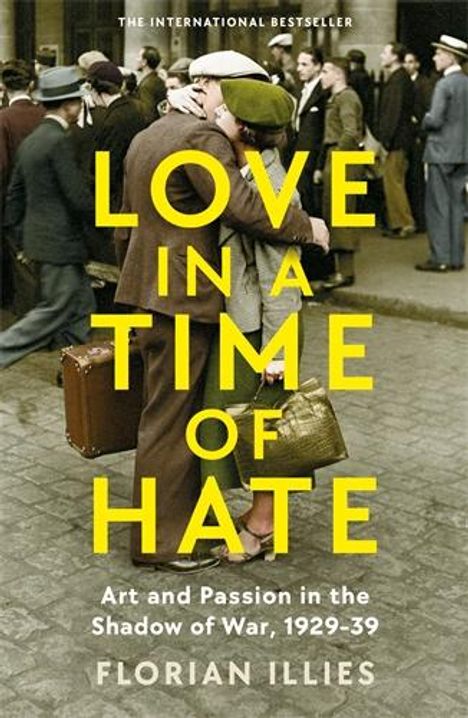 Florian Illies: Love in a Time of Hate, Buch