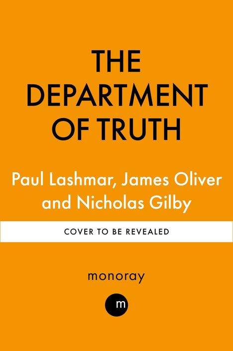 "THE DEPARTMENT OF TRUTH" in großen Buchstaben, Autoren: Paul Lashmar, James Oliver, Nicholas Gilby; Schrift auf orangefarbenem Hintergrund.