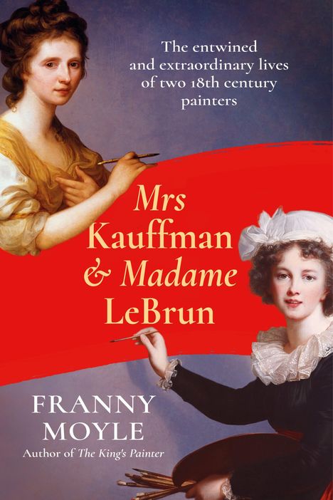 Franny Moyle: Mrs Kauffman and Madame Le Brun, Buch