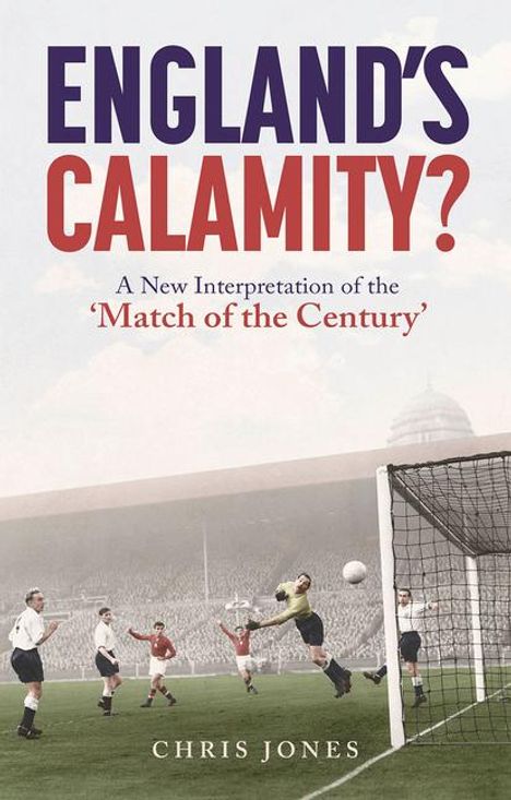 Chris Jones: England's Calamity?, Buch
