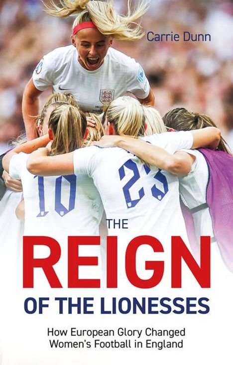 Carrie Dunn: Reign of the Lionesses, Buch