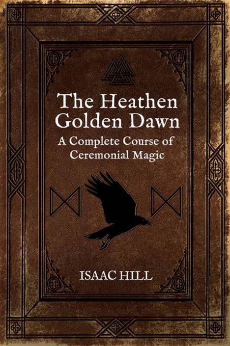 Isaac Hill: The Heathen Golden Dawn, Buch
