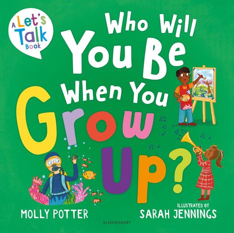 „Who Will You Be When You Grow Up?“ Bunte, fröhliche Illustrationen von Kindern, die malen, tauchen und ein Instrument spielen.