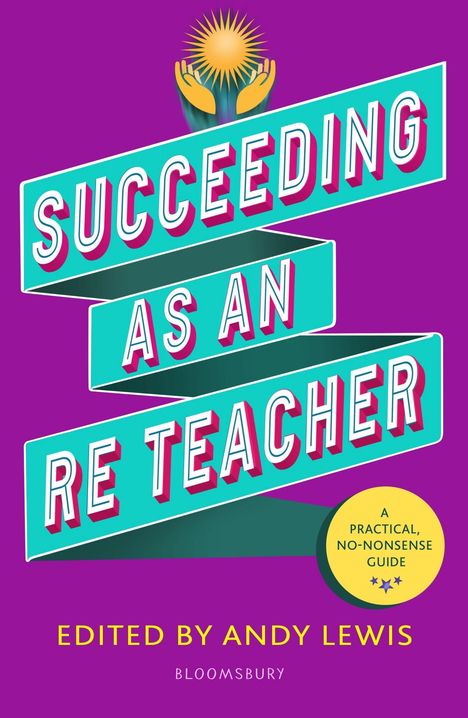 Titel: "SUCCEEDING AS AN RE TEACHER". Bearbeitet von Andy Lewis. Hintergrund in Lila, Sonnenmotiv oben.