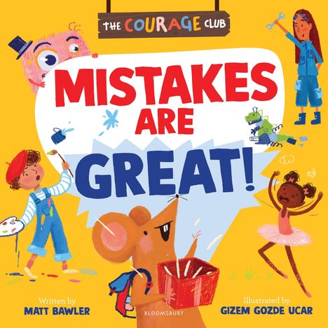 Text: "THE COURAGE CLUB. MISTAKES ARE GREAT! Written by MATT BAWLER. Illustrated by GIZEM GOZDE UCAR." 

Buntes, verspieltes Cover mit Figuren und einem fröhlichen Stil.