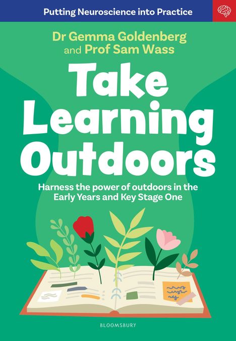 Text: "Dr Gemma Goldenberg and Prof Sam Wass. Take Learning Outdoors. Harness the power of outdoors in Early Years."  
Ein offenes Buch mit Pflanzenillustrationen.