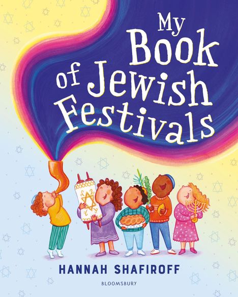 "My Book of Jewish Festivals" von Hannah Shafiroff. Illustration mit fröhlichen Kindern, die jüdische Symbole halten.
