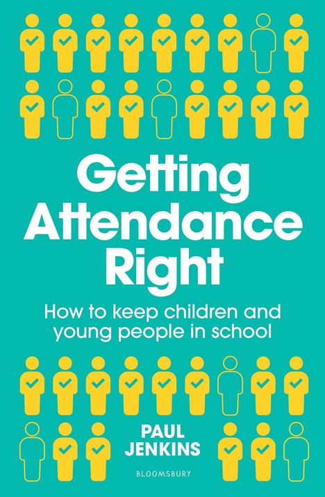 „Getting Attendance Right“ steht zentral. Oben und unten sind gelbe Figuren, teils mit Haken, auf türkisfarbenem Hintergrund.