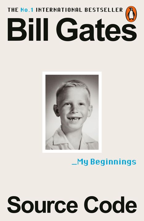 „The No.1 International Bestseller“, „Bill Gates“, „_My Beginnings“, „Source Code“. Schwarz-weiß Foto eines Kindes.