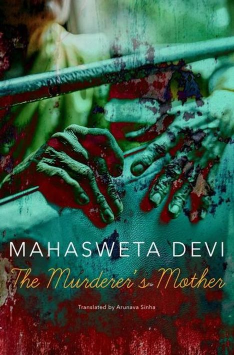 Mahasweta Devi: The Murderer's Mother, Buch