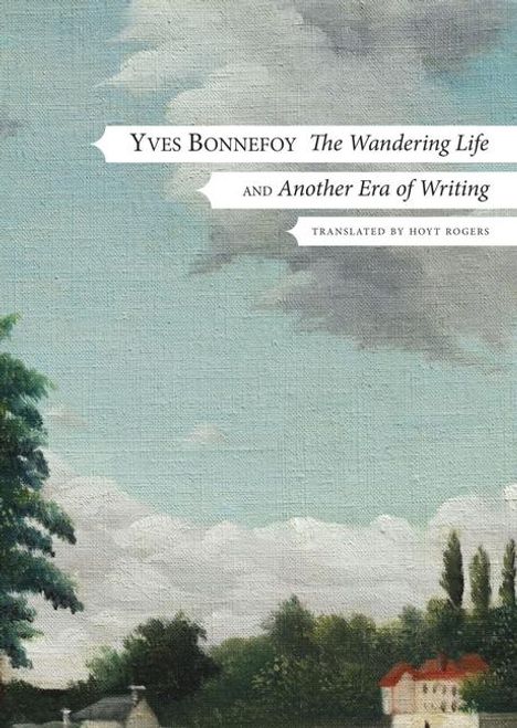 Hoyt Rogers: The Wandering Life - Followed by "Another Era of Writing", Buch