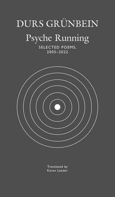 Durs Grünbein: Psyche Running: Selected Poems, 2005-2022, Buch