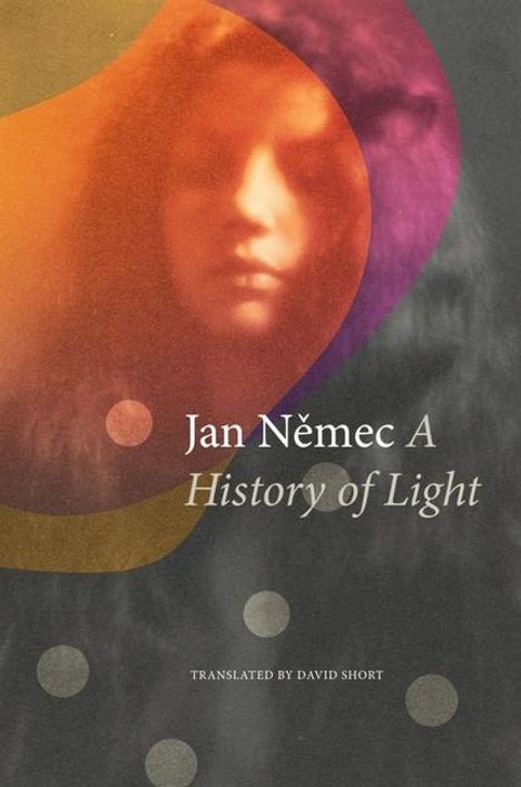 Jan Nemec: A History of Light, Buch
