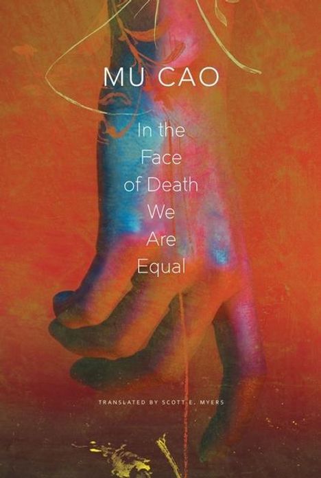 Mu Cao: In the Face of Death We Are Equal, Buch