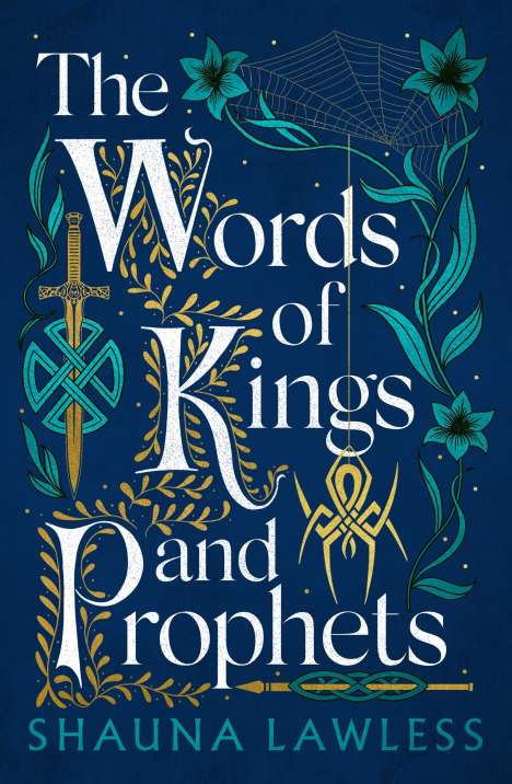 Shauna Lawless: The Words of Kings and Prophets, Buch