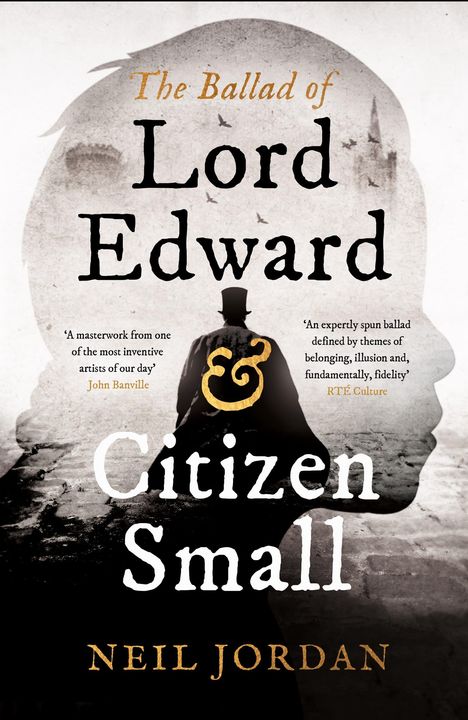 Neil Jordan: The Ballad of Lord Edward and Citizen Small, Buch