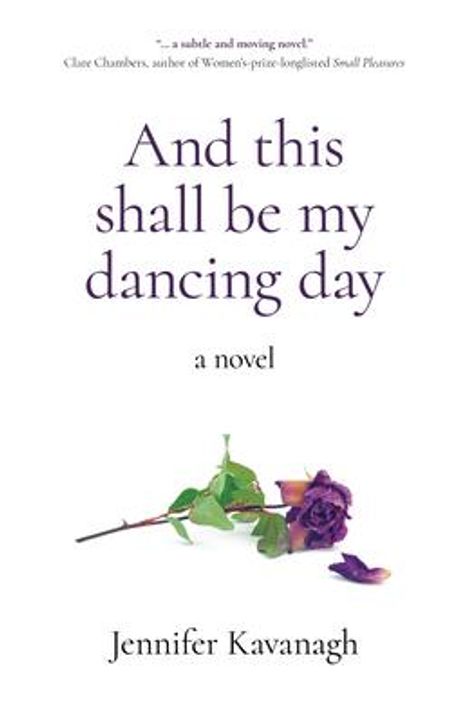 Jennifer Kavanagh: And this shall be my dancing day, Buch
