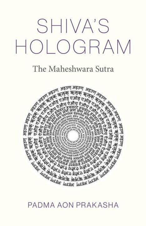 Padma Prakasha: Shiva's Hologram - The Maheshwara Sutra, Buch