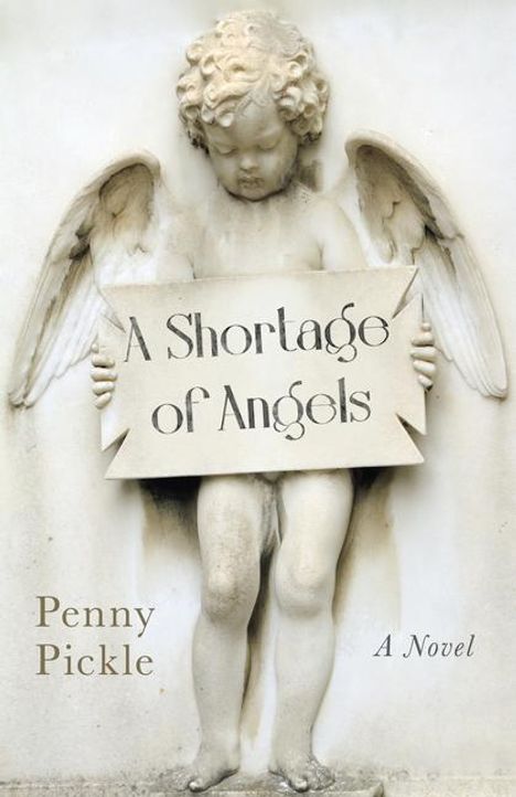 Penny Pickle: Shortage of Angels, A - A Novel, Buch
