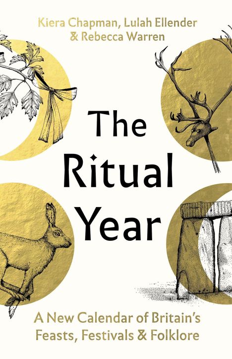„The Ritual Year: A New Calendar of Britain’s Feasts, Festivals & Folklore“; Zeichnungen mit Pflanzen, Hirsch, Hase, Steine.