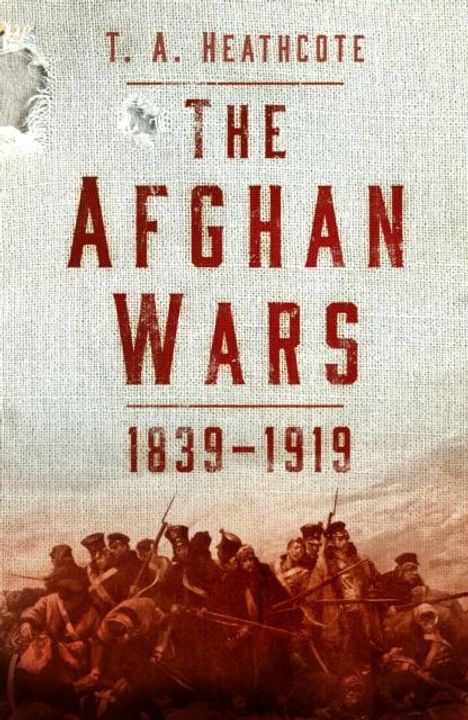 T A Heathcote: The Afghan Wars 1839-1919, Buch