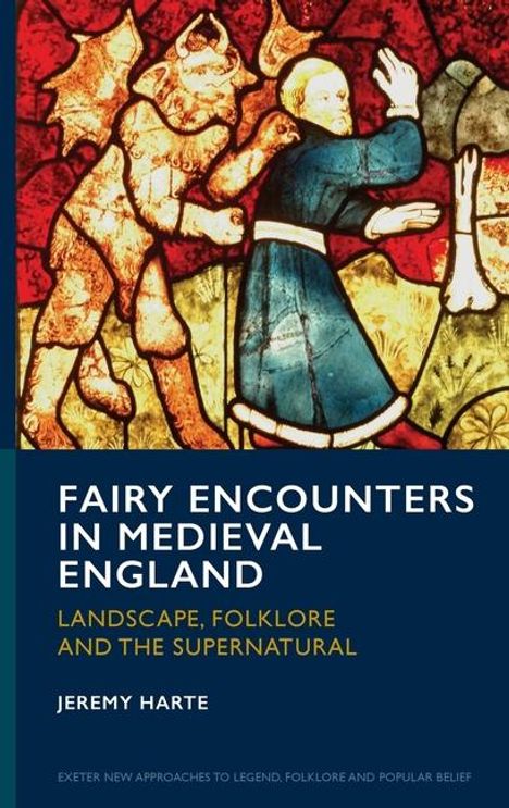 Jeremy Harte: Fairy Encounters in Medieval England, Buch