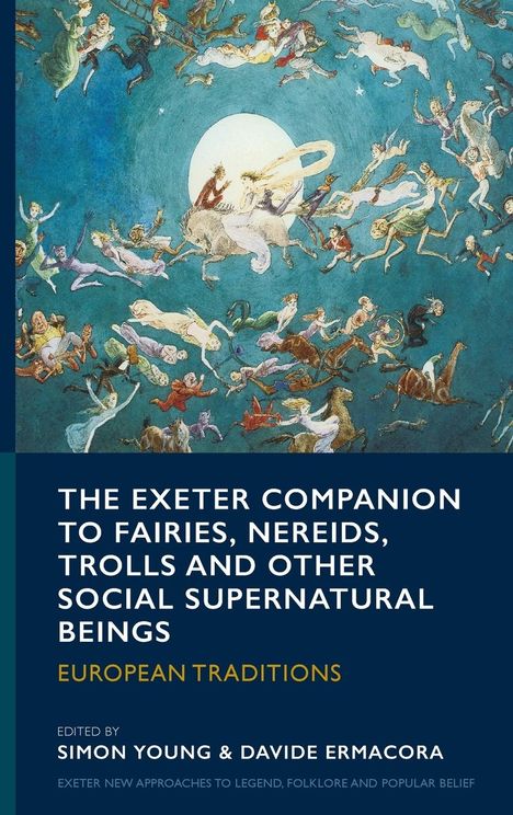 The Exeter Companion to Fairies, Nereids, Trolls and other Social Supernatural Beings, Buch