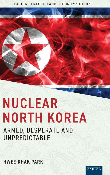 Hwee-rhak Park: Nuclear North Korea, Buch