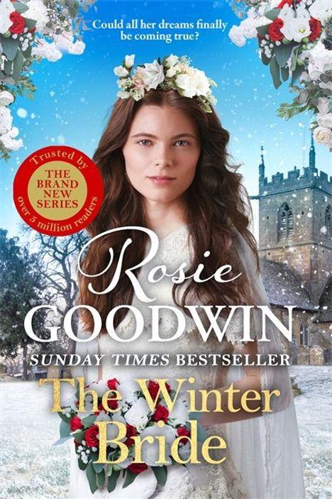 Text: "Could all her dreams finally be coming true? Rosie Goodwin, Sunday Times Bestseller, The Winter Bride". Eine Braut mit Blumenkranz, Winterkirche im Hintergrund.