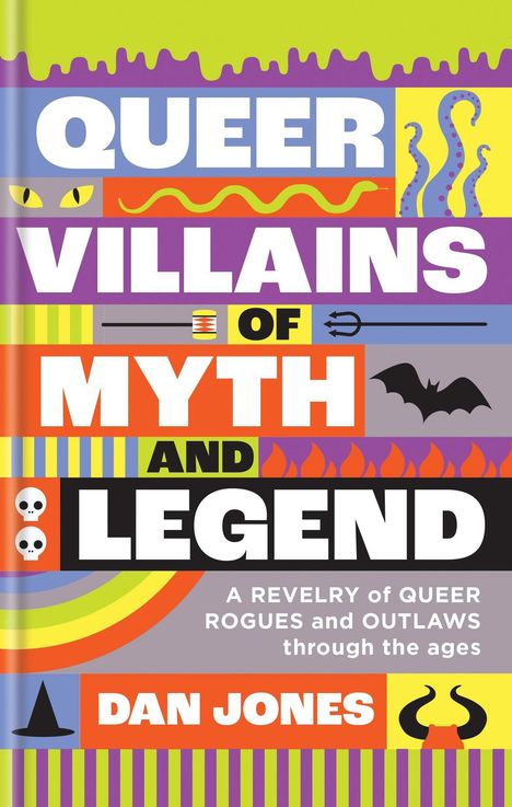 Dan Jones: Queer Villains of Myth and Legend, Buch