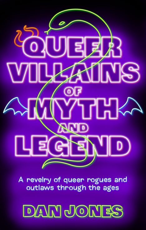 Dan Jones: Queer Villains of Myth and Legend, Buch