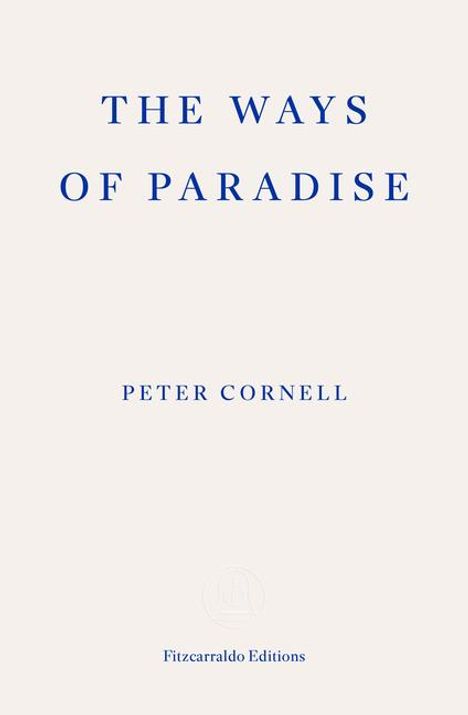 Peter Cornell: The Ways of Paradise, Buch