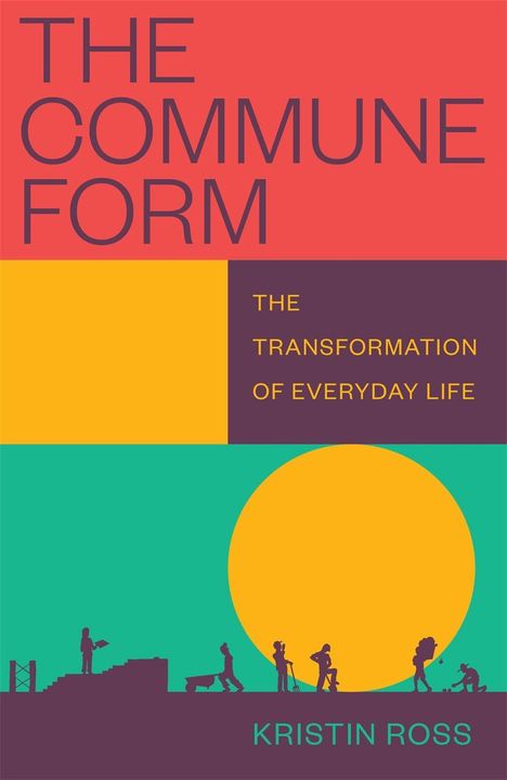 Kristin Ross: The Commune Form, Buch