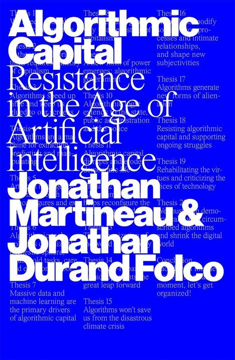 "Algorithmic Capital: Resistance in the Age of Artificial Intelligence" von Jonathan Martineau & Jonathan Durand Folco.