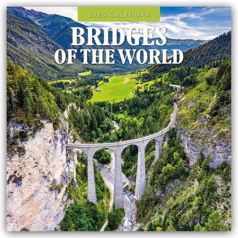 Bridges of the World - Brücken der Welt 2025 - 16-Monatskalender, Kalender