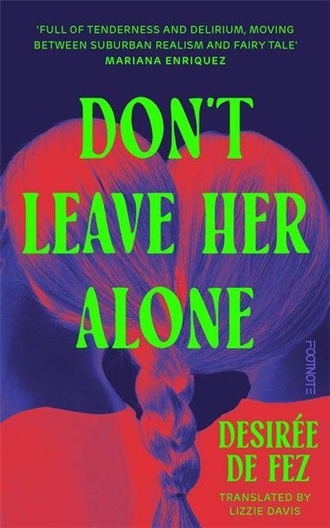 "Don’t Leave Her Alone" in Grün auf lila Grund, Frau mit Zopf, Autorenname: Desirée de Fez.