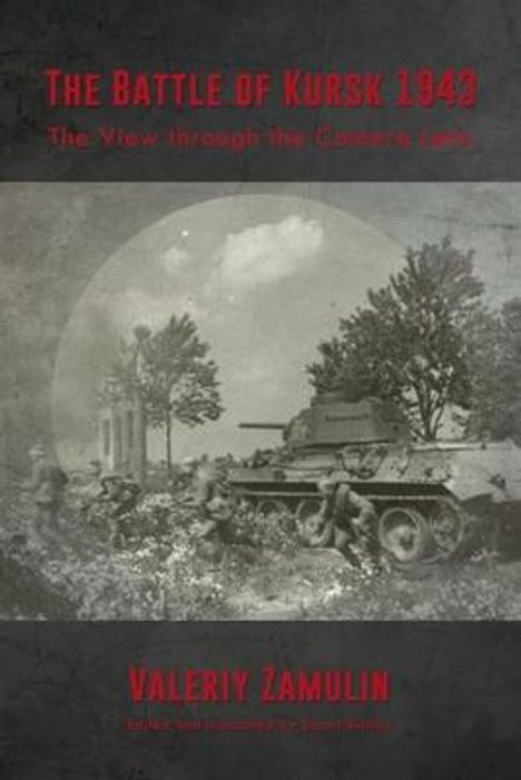 Valeriy Zamulin: The Battle of Kursk 1943, Buch