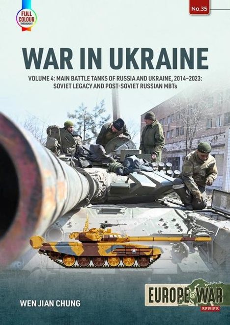 Wen Jian Chung: War in Ukraine Volume 4: Main Battle Tanks of Russia and Ukraine, 2014-2023, Buch