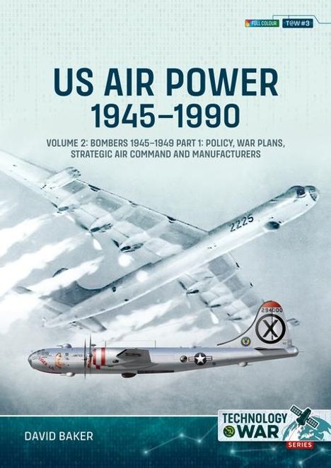 David Baker: Us Air Power, 1945-1990 Volume 2: Us Bombers, 1945-1949, Buch