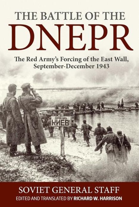 Battle of the Dnepr: The Red Army's Forcing of the East Wall, September-December 1943, Buch